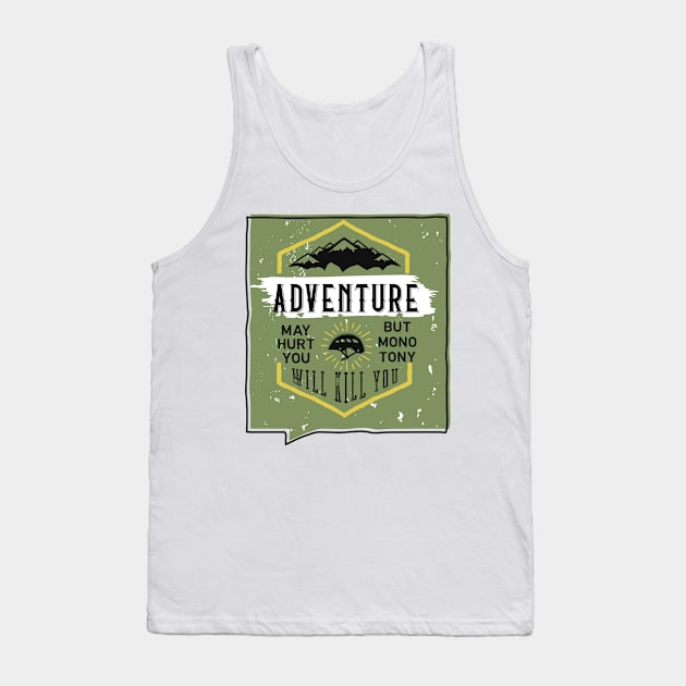 Adventure Will Kill You Tank Top by Kulturmagazine